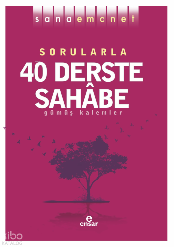 Sana Emanet-Sorularla 40 Derste Sahabe