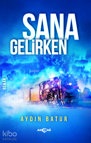 Sana Gelirken - Kitapiks.com