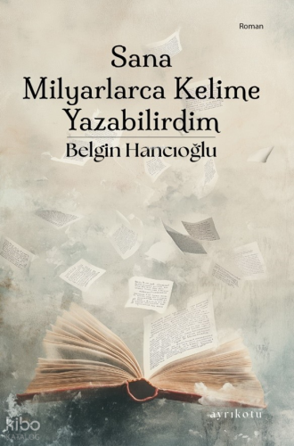 Sana Milyarlarca Kelime Yazabilirdim