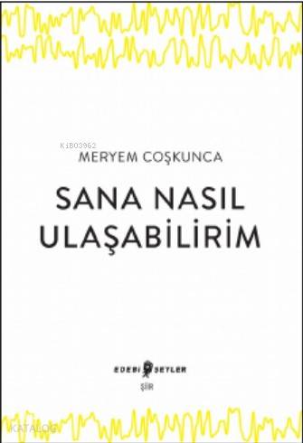 Sana Nasıl Ulaşabilirim