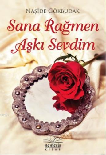 Sana Rağmen Aşkı Sevdim