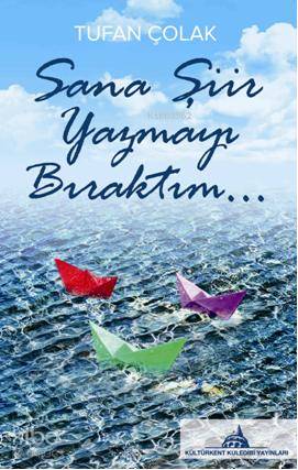 Sana Şiir Yazmayı Bıraktım