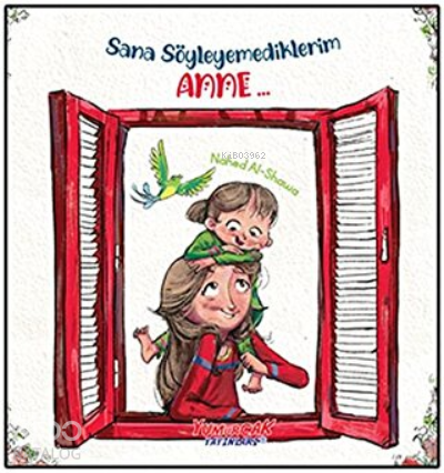 Sana Söylemediklerim Anne...