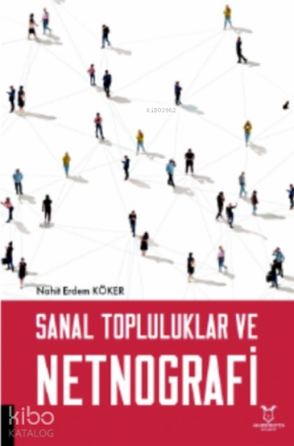 Sanal Topluluklar ve Netnografi