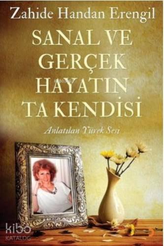 Sanal ve Gerçek Hayatın Ta Kendisi Anlatılan Yürek Sesi - Kitapiks.com