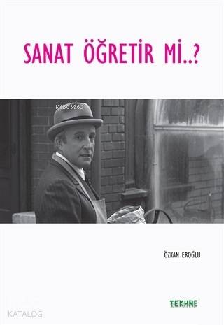 Sanat Öğretir mi?