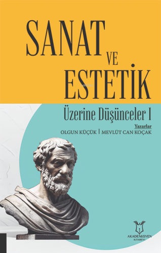 Sanat ve Estetik Üzerine Düşünceler 1 - Kitapiks.com