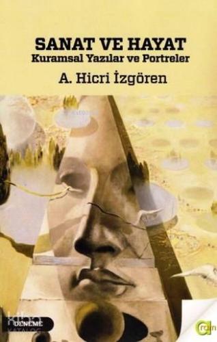 Sanat ve Hayat; Kurumsal Yazılar ve Portreler