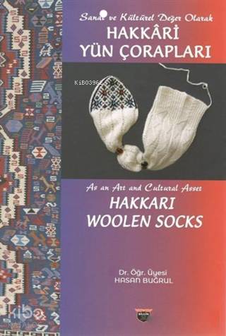 Sanat ve Kültürel Değer Olarak Hakkari Yün Çorapları