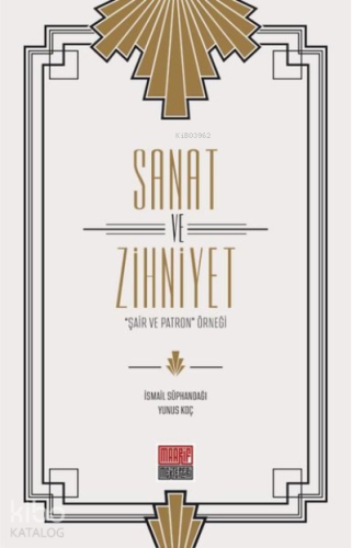 Sanat ve Zihniyet;"Şair ve Patron" Örneği"