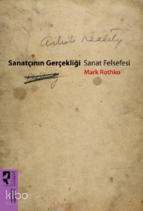 Sanatçının Gerçekliği; Sanat Felsefesi