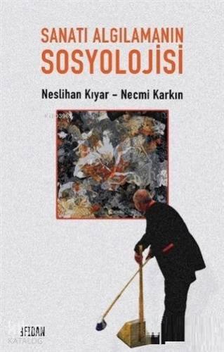 Sanatı Algılamanın Sosyolojisi