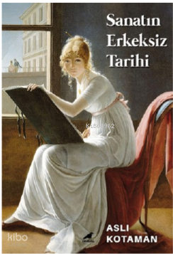 Sanatın Erkeksiz Tarihi