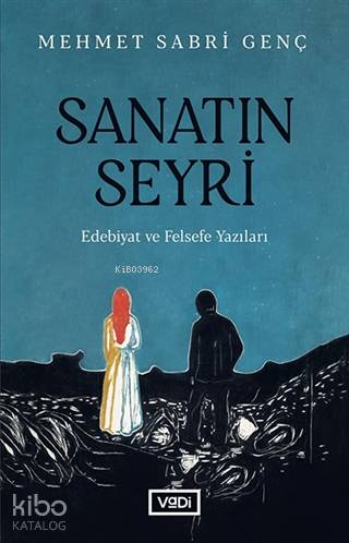 Sanatın Seyri; Edebiyat ve Felsefe Yazıları