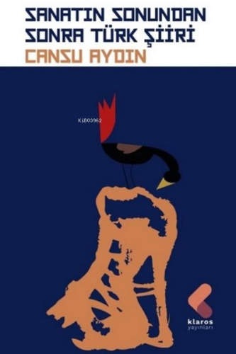 Sanatın Sonundan Sonra Türk Şiiri - Kitapiks.com