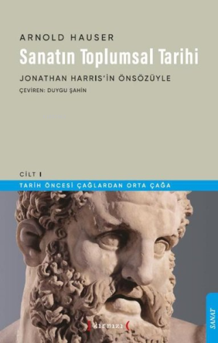 Sanatın Toplumsal Tarihi;Tarih Öncesi Çağlardan Orta Çağa - Kitapiks.c