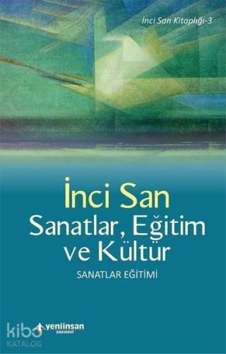 Sanatlar, Eğitim ve Kültür; Sanatlar Eğitimi - Kitapiks.com