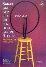 Sanatsal Gerçeklikler Olgular ve Öteleri