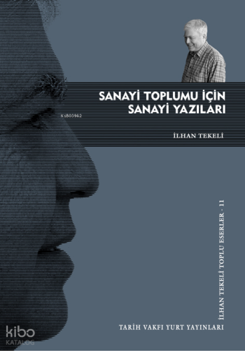 Sanayi Toplumu İçin Sanayi Yazıları