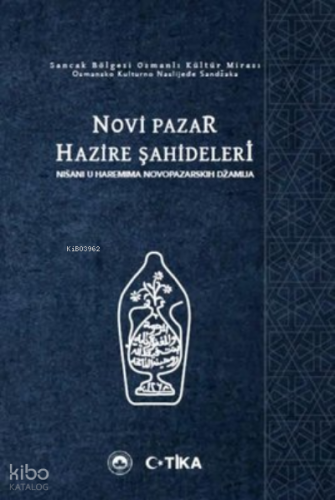Sancak Bölgesi Osmanlı Kültür Mirası Novi Pazar Hazire Şahideleri
