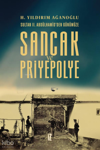 Sancak ve Priyepolye;Sultan II. Abdülhamid’den Günümüze
