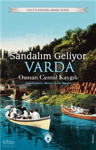 Sandalım Geliyor Varda; Unutturmadıklarımız Serisi