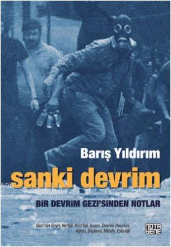 Sanki Devrim; Bir Devrim Gezi'sinden Notlar
