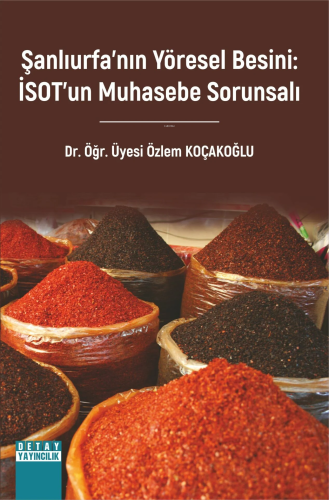 Şanlıurfa’nın Yöresel Besini: İsot’un Muhasebe Sorunsalı