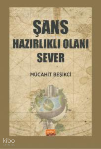 Şans Hazırlıklı Olanı Sever
