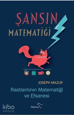 Şansın Matematiği; Rastlantının Matematiği ve Efsanesi
