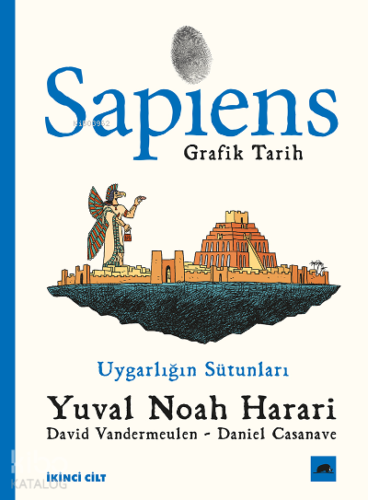 Sapiens: Grafik Tarih 2;Uygarlığın Sütunları