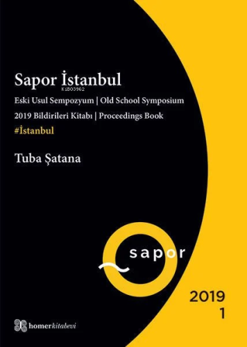 Sapor İstanbul 1 - Eski Usul Sempozyum | Old School Symposium