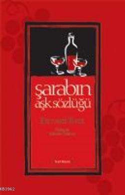 Şarabın Aşk Sözlüğü - Kitapiks.com