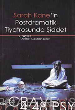 Sarah Kane'in Postdramatik Tiyatrosunda Şiddet