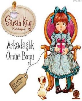 Sarah Kay Koleksiyon - Arkadaşlık Ömür Boyu - Kitapiks.com