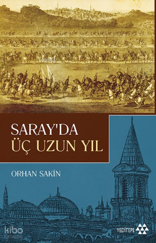 Saray'da Üç Uzun Yıl