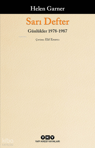 Sarı Defter ;Günlükler, 1. Cilt, 1978-1987