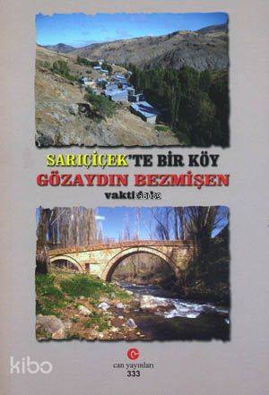 Sarıçiçek'te Bir Köy Gözaydın Bezmişen