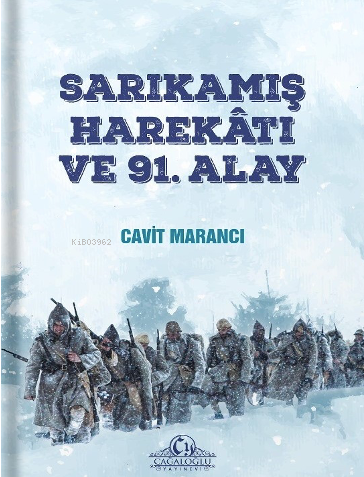 Sarıkamış Harekatı ve 91. Alay - Kitapiks.com