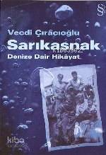 Sarıkasnak; Denize Dair Hikâyat - Kitapiks.com