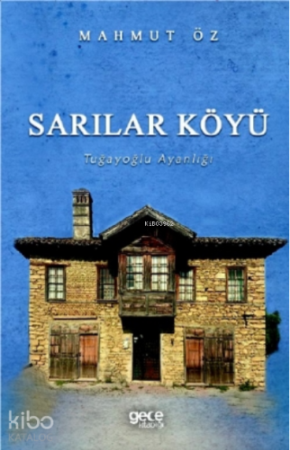 Sarılar Köyü;Tuğayoğlu Ayanlığı - Kitapiks.com