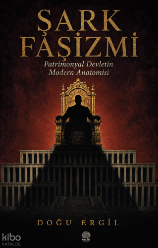 Şark Faşizmi;Patrimonyal Devletin Modern Anatomisi