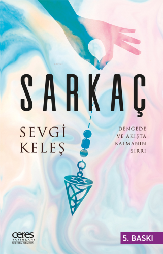 Sarkaç;Dengede ve Akışta Kalmanın Sırrı