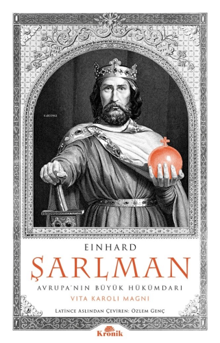 Şarlman;Avrupa’nın Büyük Hükümdarı - Kitapiks.com