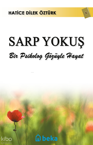 Sarp Yokuş -  Bir Psikolog Gözüyle Hayat