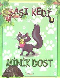 Şaşı Kedi; Minik Dost