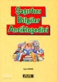 Şaşırtıcı Bilgiler Ansiklopedisi