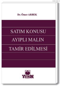 Satım Konusu Ayıplı Malın Tamir Edilmesi - Kitapiks.com