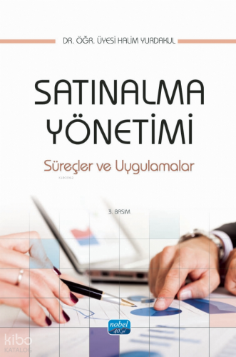 Satınalma Yönetimi; Süreçler ve Uygulamalar