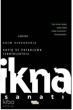 Satış ve Pazarlama Teknikleriyle İkna Sanatı